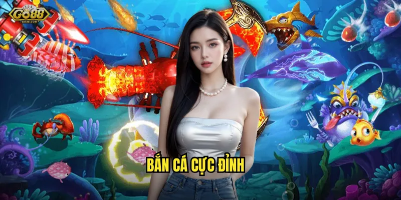 bắn cá cực đỉnh