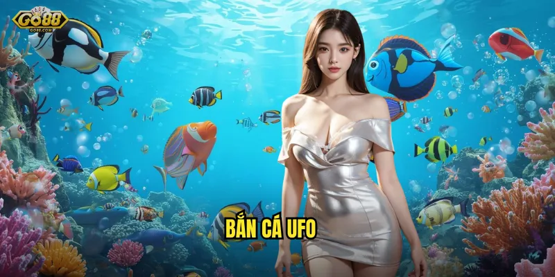 bắn cá UFO