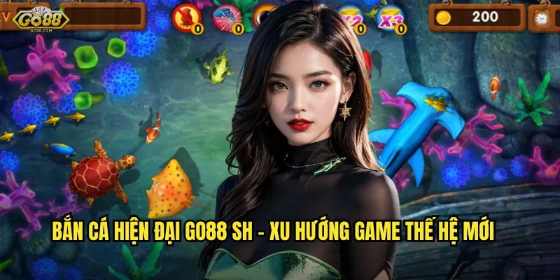 Bắn cá hiện đại go88 sh - Công nghệ mới, trải nghiệm đỉnh cao 2 Bắn cá hiện đại go88 sh - Xu hướng game thế hệ mới