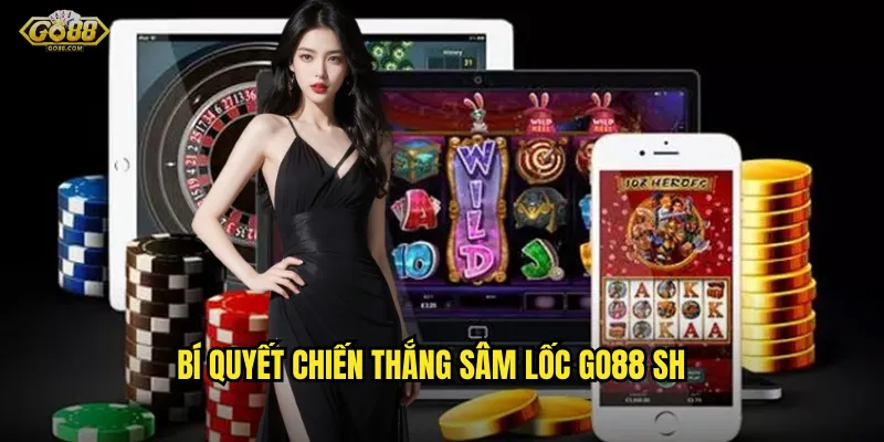 Bí quyết chiến thắng sâm lốc go88 sh